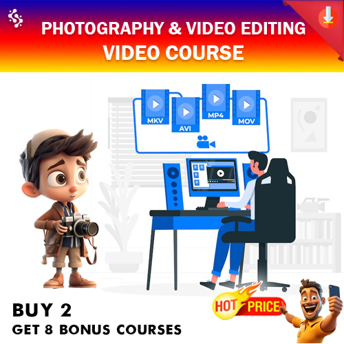 Video Editing & Photography Course